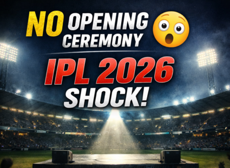 IPL 2026 opening ceremony cancelled shocking news update