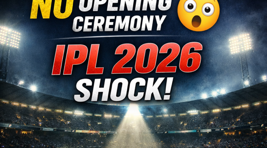 IPL 2026 opening ceremony cancelled shocking news update